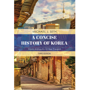 A Concise History of Korea From Antiquity to the P